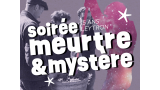 Soirée Meurtre & Mystère